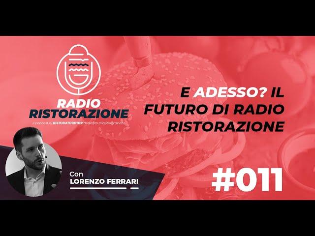 E adesso? Il Futuro di Radio Ristorazione