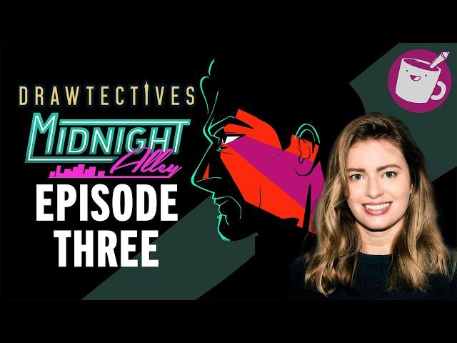 A Crime Against Art | Drawtectives | Midnight Alley, Episode 3 ft. Elyse Willems