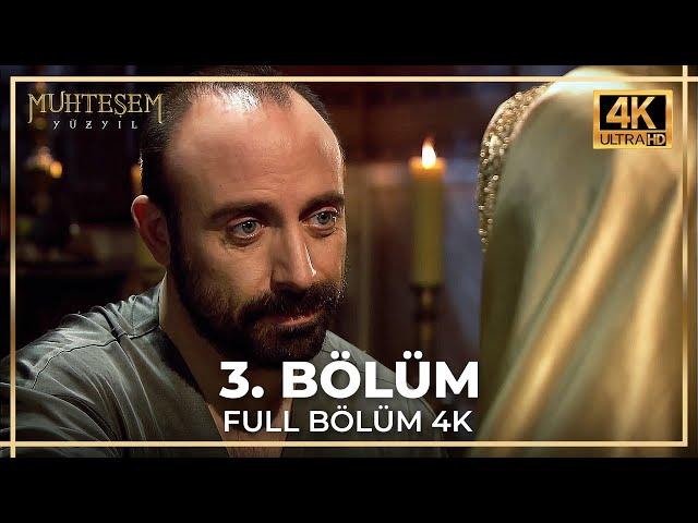 Muhteşem Yüzyıl 3. Bölüm (4K)