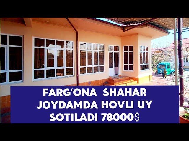 FARGʻONA SHAHAR JOYDAMDA            7 SÕTIH 7 HONALIK ZÕR HOVLI UY SOTILADI +998913271800