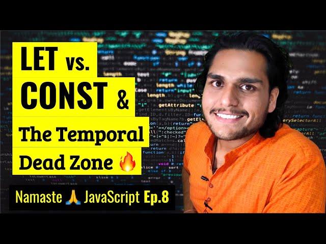 let & const in JS Temporal Dead Zone | | Namaste JavaScript Ep. 8