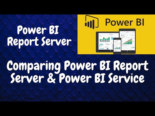 Difference between Power BI Report Server and the Power BI service|| What is Power BI Report Server