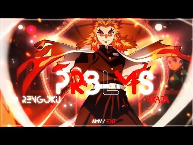 ️‍Rengoku vs Akaza - Prblms | Demon Slayer [AMV|EDIT] "Free preset + Clips Alight motion"