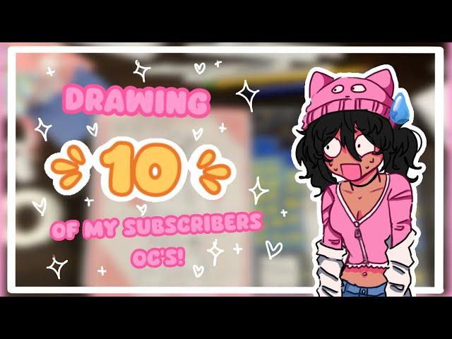 || Drawing 10 of my subscribers oc’s  ||