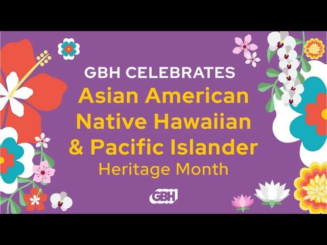 Celebrating Asian American, Native Hawaiian, and Pacific Islander Heritage Month