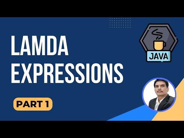 Lambda Expressions in Java Part 1 | Functional Interfaces | Theory & Hands-On