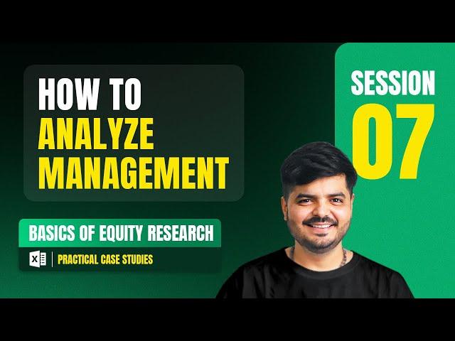 How to analyze Management of a company | Full Course | Session 7