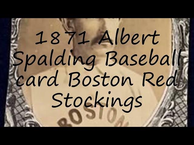 How to pronounce 1871 Albert Spalding Baseball card Boston Red Stockings in English?