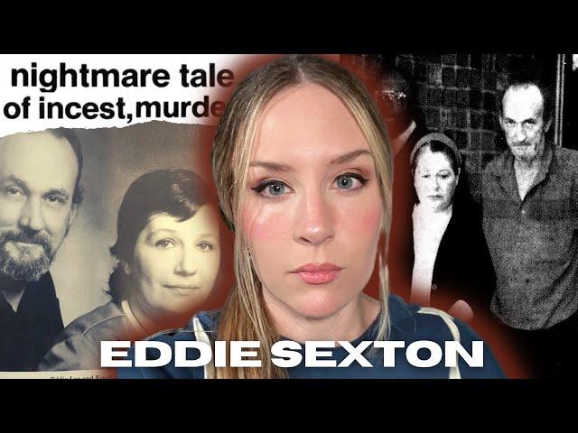 Absolutely Evil Father Ran His Family Like A CULT | Eddie Lee Sexton