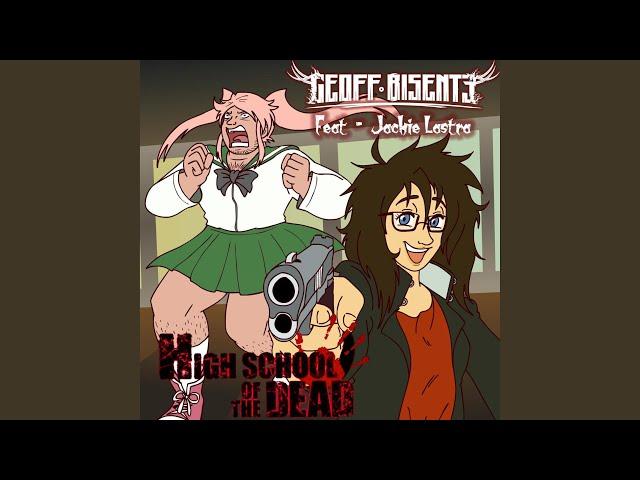 Highschool of the Dead (feat. Jackie Lastra)