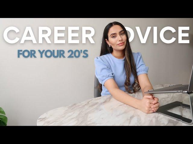 Career Advice For Young Professionals | 10 Career Tips For Your 20's