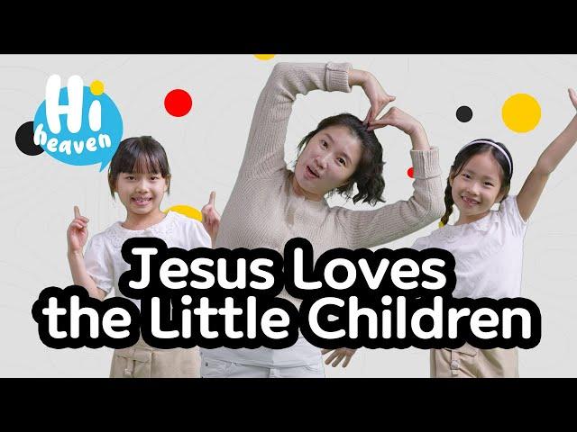 Jesus Loves the Little Children  Kids Songs  Hi Heaven