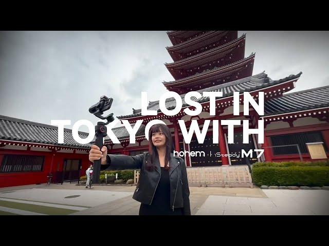 Lost in Tokyo with Hohem iSteady M7