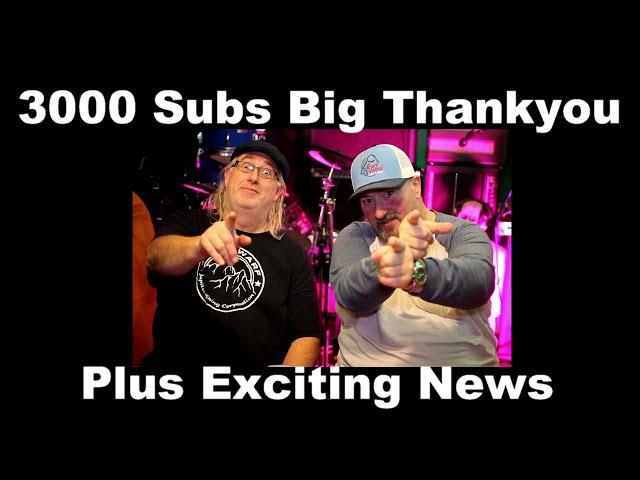 3000 Subscribers thankyou plus some exciting news