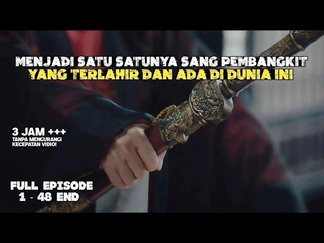 TAMAT 3 JAM ++ | SELURUH ALUR CERITA LEGEND OF AWAKENING FULL EPISODE‼️