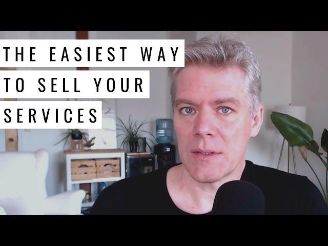 The Easiest Way to Sell Your Consulting Services to a Client