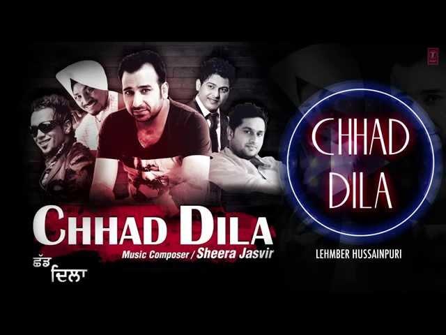 "Chhad Dila" Lehmber Hussainpuri Full (Audio) Song | Chhad Dila | Latest Punjabi Song 2014