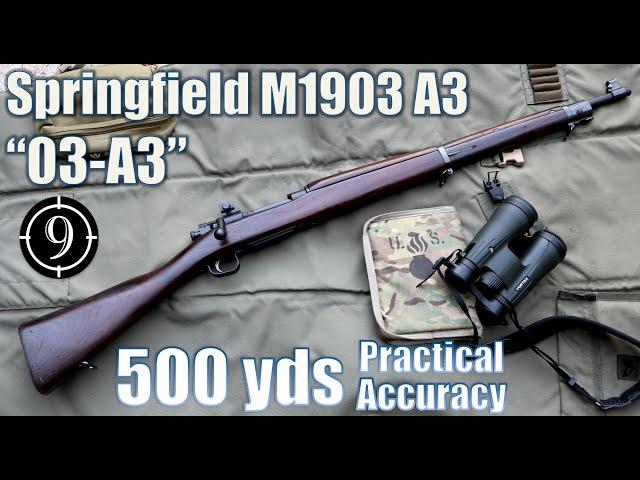 U.S. Rifle M1903a3 "03-A3" to 500yds: Practical Accuracy