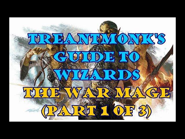 The Warmage: A Treantmonk Guide Part 1 of 3