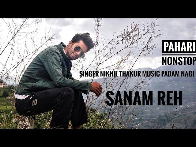 Sanam Re Nonstop Pahari DJ Natti | Nikhil Thakur |Latest Pahari Song