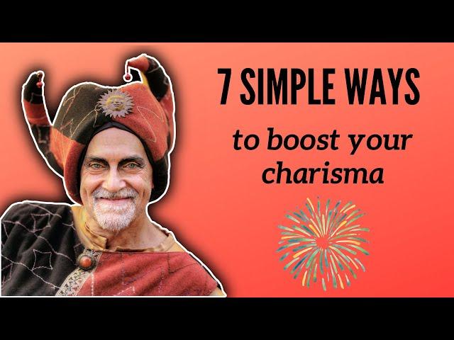 7 simple ways to boost your charisma, on stage and off
