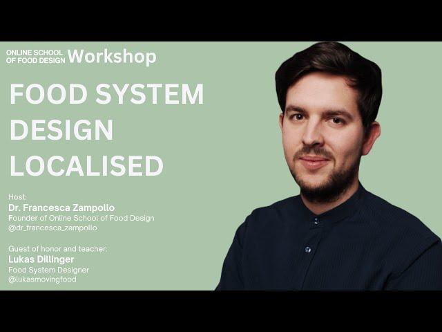 Food System Design Localised | Lukas Dillinger | Dr. Francesca Zampollo