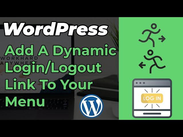 WordPress | Adding A Dynamic Login/Logout Link To Your Menu