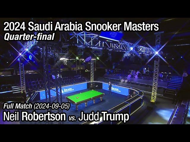 2024 Saudi Arabia Snooker Masters Quarter-final: Neil Robertson vs. Judd Trump (Full Match)