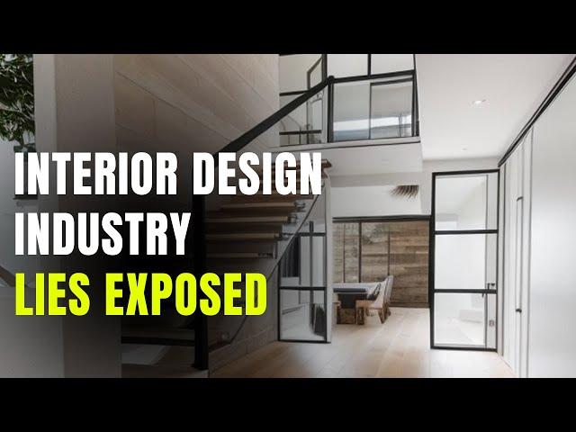 .Interior Design Industry Lies Exposed