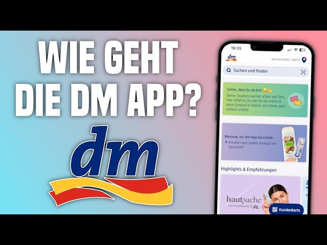 DM App ERKLÄRUNG & Alle VORTEILE | Wie funktioniert die DM App?