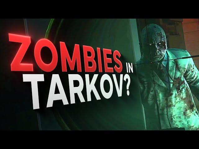 ZOMBIES in TARKOV?! - Escape from Tarkov