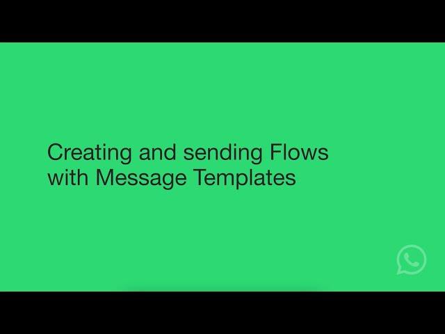 Creating and Sending WhatsApp Flows with Message Templates