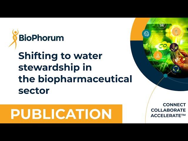 Shifting to water stewardship in the biopharmaceutical sector