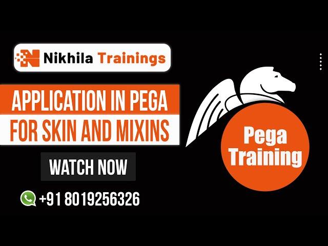 Pega Application Skin and Mixins | Nikhila Trainings | Pega Online Trainings 8019256326