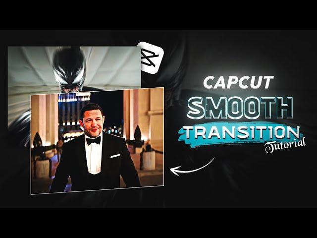 Capcut Smooth Transition Tutorial 