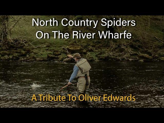 Fly Fishing - North Country Spiders On The River Wharfe