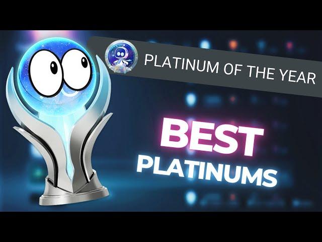 The BEST Platinum Trophies of the YEAR