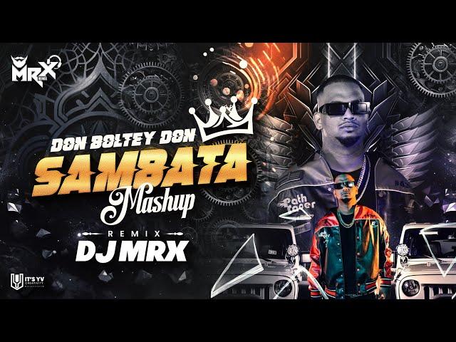 Sambata Mashup DJ | Don Mhantyat Don | Sambata | MRX | @sambata__00