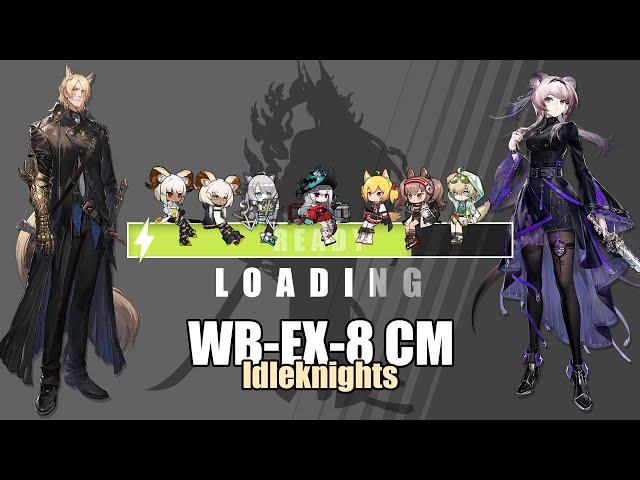 [ Arknights ] WB-EX-8 CM - Loading.exe with Idleknights