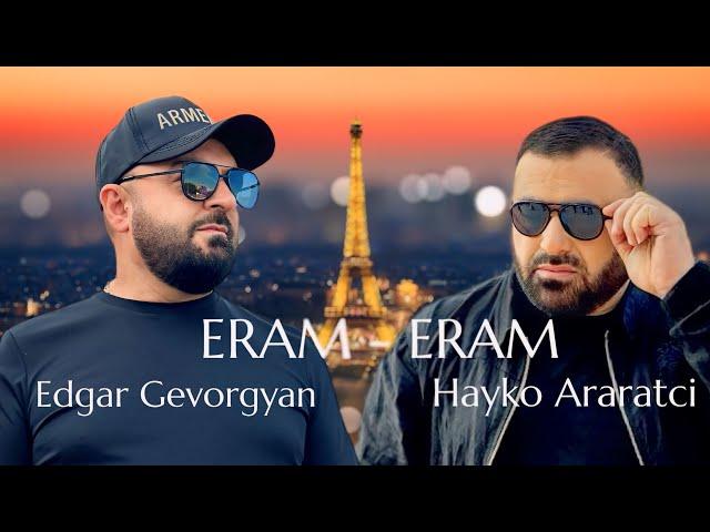 Hayko Araratci & Edgar Gevorgyan - Eram Eram