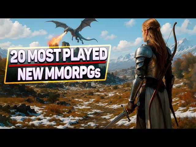 20 Most Played NEW MMORPGs | Top MMO Games 2025-2020