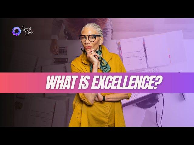 What is Excellence? How to set the standard