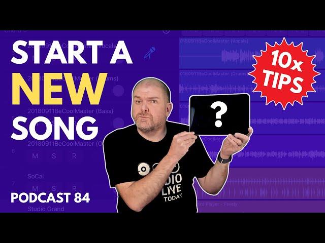 Starting a New Song | 10x PRACTICAL Tips