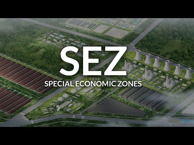 Understanding Special Economic Zones (SEZ)