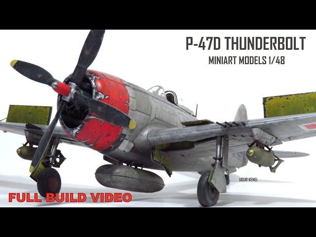 [FULL VERSION] - Building Miniart P-47 THUNDERBOLT - 1/48 SCALE AIRCRAFT MODEL