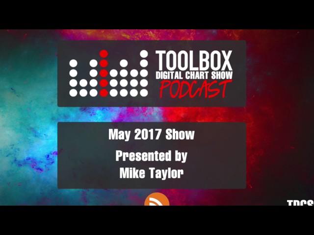 Toolbox Digital Chart Show 006 - May 2017 (Presented by Mike Taylor)