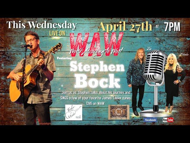 WAW S2/E13 featuring Stephen Bock from Taylor Made / A Tribute to James Taylor