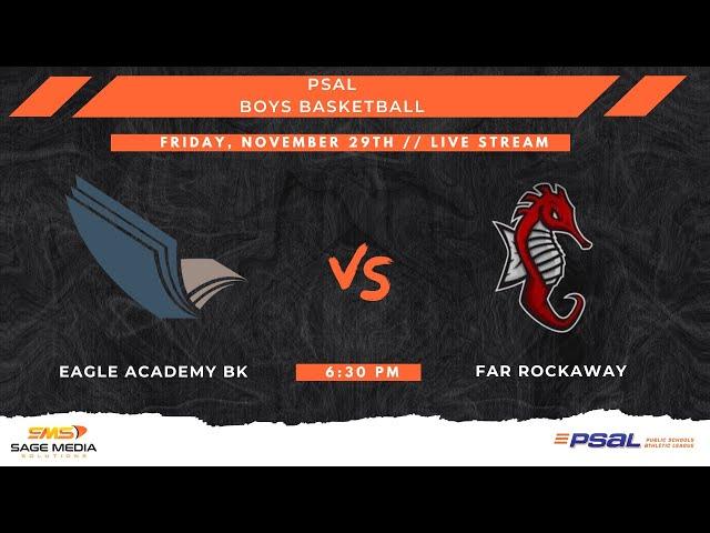 Eagle Academy BK vs Far Rockaway | PSAL | Varsity Basketball | 11/29/2024