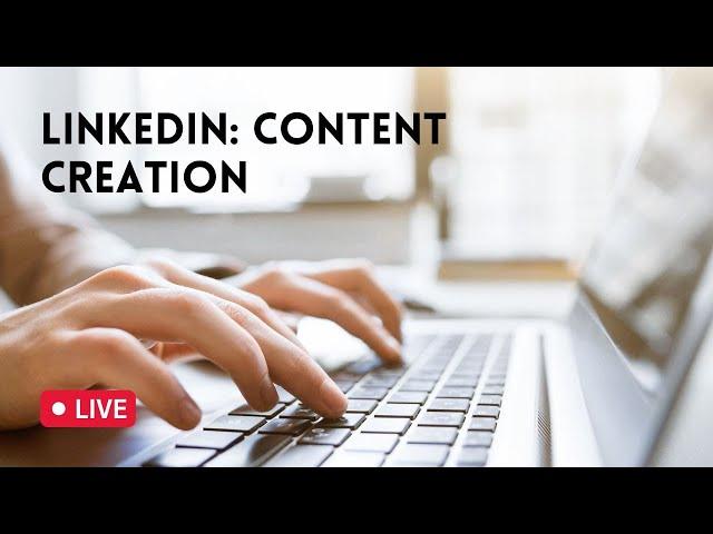 LinkedIn: Content Creation