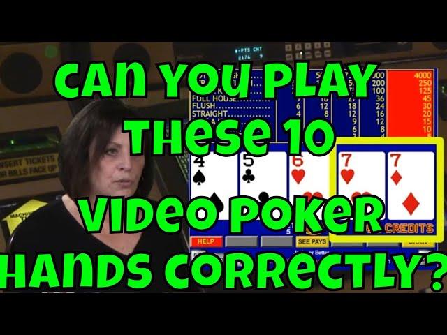 How to Play 10 Common Video Poker Hands the RIGHT Way!